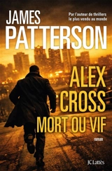 Alex Cross mort ou vif - James Patterson