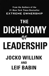 The Dichotomy of Leadership - Jocko Willink