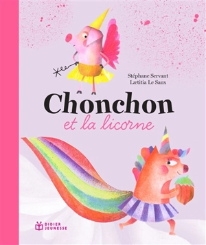 Chonchon et la licorne - Stéphane Servant