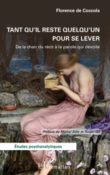 Tant qu'il reste quelqu'un pour se lever : de la chair du récit à la parole qui dévoile - Florence de Coccola