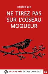 Ne tirez pas sur l'oiseau moqueur - Harper Lee