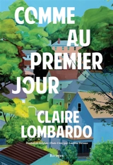 Comme au premier jour - Claire Lombardo