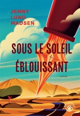 Sous le soleil éblouissant - Jenny Lund Madsen