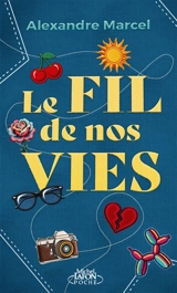 Le fil de nos vies - Alexandre Marcel