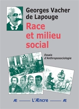 Race et Milieu social : Essais d’Anthroposociologie - Georges Vacher de Lapouge