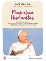 Magnifica humanitas - Magnifique humanité : Lettre encyclique sur la protection de la personne humaine à l'ère de l'intelligence artificielle - Léon 14
