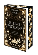 Le prince enchaîné - Carolyn Wood