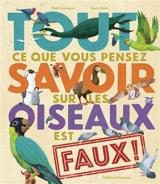 Tout ce que vous pensez savoir sur les oiseaux est faux ! - Nick Crumpton