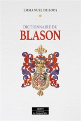 Dictionnaire du blason - Emmanuel de Boos