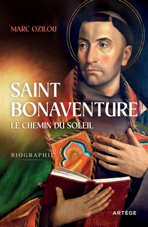 Saint Bonaventure : le chemin du soleil - Marc Ozilou