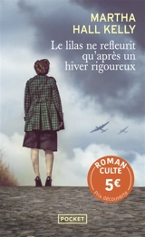 Le lilas ne refleurit qu'après un hiver rigoureux - Martha Hall Kelly