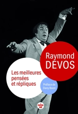 Les meilleures pensées et répliques - Raymond Devos