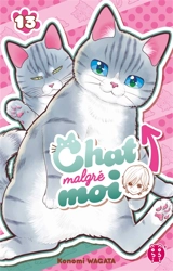 Chat malgré moi. Vol. 13 - Konomi Wagata