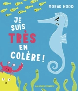 Je suis très en colère ! - Morag Hood