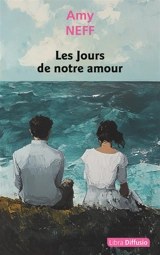 Les jours de notre amour - Amy Neff