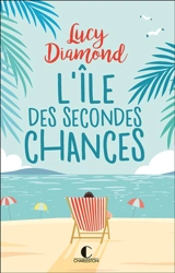 L'île des secondes chances - Lucy Diamond