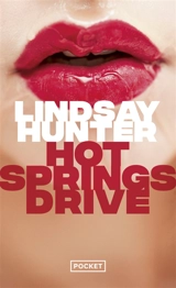 Hot springs drive - Lindsay Hunter