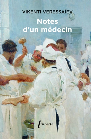 Notes d'un médecin - Vikentij Vikentievitch Veresaev