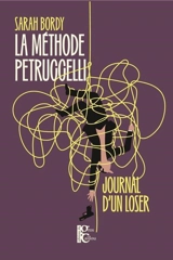 La méthode Petruccelli : journal d'un loser - Sarah Bordy