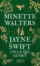 Jayne Swift : celle qui guérit - Minette Walters