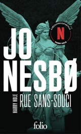 Une enquête de l'inspecteur Harry Hole. Rue Sans-souci - Jo Nesbo