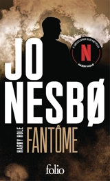 Une enquête de l'inspecteur Harry Hole. Fantôme - Jo Nesbo