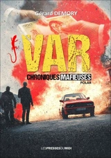 Var, chroniques mafieuses... 1980... 1990 : polar - Gérard Demory