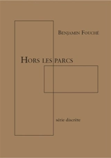 Hors les parcs - Benjamin Fouché