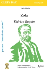Zola, Thérèse Raquin : parcours anatomie des passions - Lucie Martin