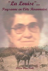 La Louise paysanne en cote roannaise - Claire Van-Kinh