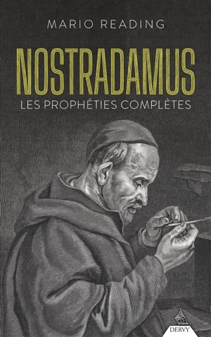 Nostradamus : les prophéties complètes - Mario Reading
