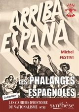 Les Phalanges espagnoles : Les Cahiers d’Histoire du nationalisme n°32 - Michel Festivi