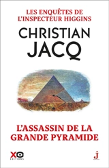Les enquêtes de l'inspecteur Higgins. Vol. 61. L'assassin de la grande pyramide - Christian Jacq
