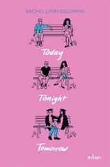 Today, tonight, tomorrow - Rachel Lynn Solomon
