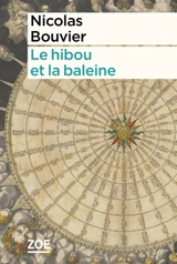Le hibou et la baleine - Nicolas Bouvier