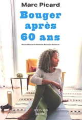 Bouger après 60 ans - Marc Picard