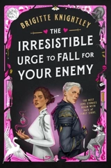 The Irresistible Urge to Fall For Your Enemy - Knightley, Brigitte