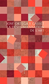La déshumanisation de l'art - José Ortega y Gasset