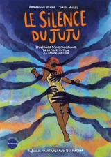 Le silence du juju : itinéraire d'une Nigériane, de la prostitution à l'émancipation - Armandine Penna