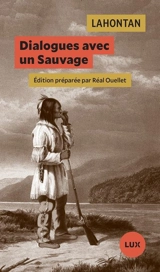 Dialogues avec un Sauvage : suivi de Conversations de l'auteur avec Adario, Sauvage distingué - Louis-Armand de Lom d'Arce La Hontan