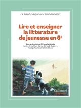 Lire et enseigner la littérature de jeunesse en 6e
