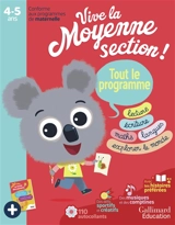 Vive la moyenne section ! Tout le programme, 4-5 ans : lecture, écriture, maths, langues, explorer le monde : conforme aux programmes de maternelle - Manon Calmettes
