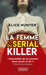La femme du serial killer - Alice Hunter