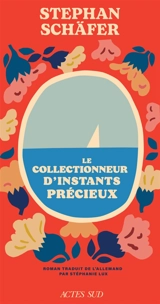 Le collectionneur d'instants précieux - Stephan Schäfer