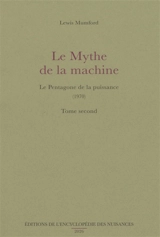 Le mythe de la machine. Vol. 2. Le pentagone de la puissance - Lewis Mumford