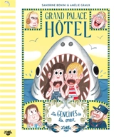 Grand Palace hôtel. Les gencives de la mer - Sandrine Bonini