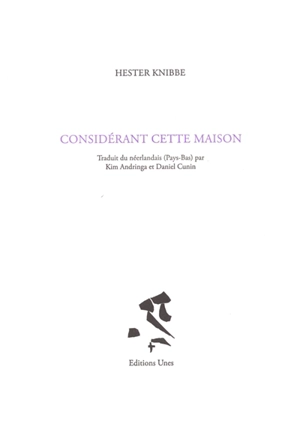Considérant cette maison - Hester Knibbe