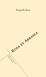 Rosa et Abrasza - Serge Kribus