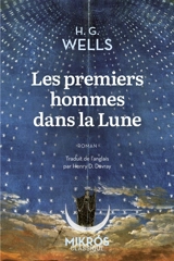Les premiers hommes dans la lune - H.G. Wells
