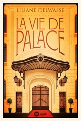 La vie de palace - Liliane Delwasse